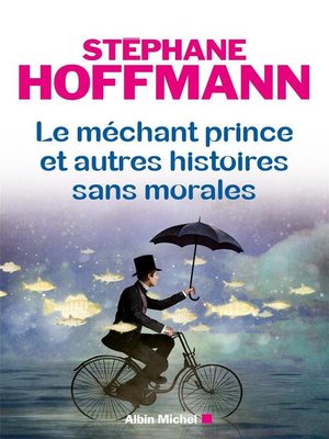 cover image of Le Méchant prince et autres histoires sans morales